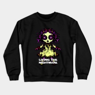 Creepy Scary Doll Living The Nightmare October 31st Horror Crewneck Sweatshirt